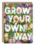 Biely & Shoaf - Grow Your Own Way Birthday Greeting Card